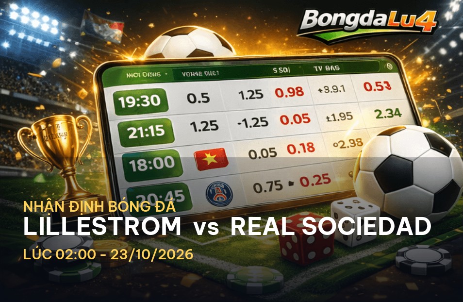 Bongdalu soi kèo hôm nay: Nhận định trận Lillestrom vs Real Sociedad Bongdalu soi kèo hôm nay: Nhận định trận Lillestrom vs Real Sociedad