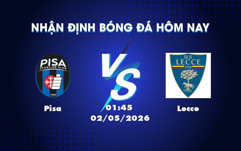 Nhận định soi kèo trận đấu Pisa vs Lecce Lecce quyết tâm giành chiến thắng