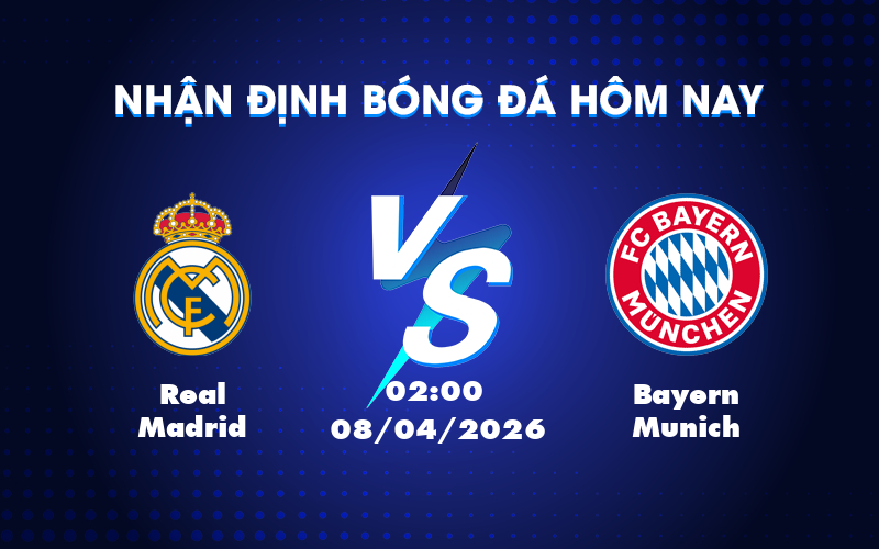 Dự đoán trận đấu Real Madrid vs Bayern Munich: Cuộc chiến không khoan nhượng