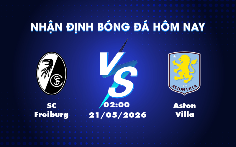Cuộc chạm trán thú vị giữa SC Freiburg và Aston Villa tại C2